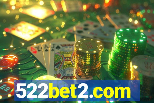 522bet2.com