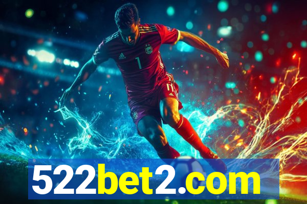 522bet2.com