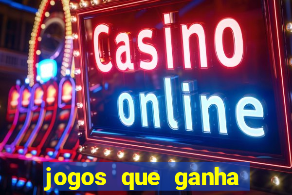 jogos que ganha dinheiro sem investir