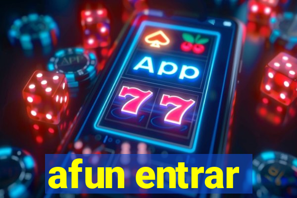 afun entrar