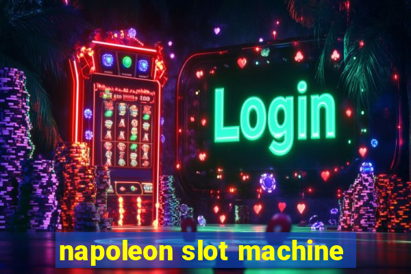 napoleon slot machine