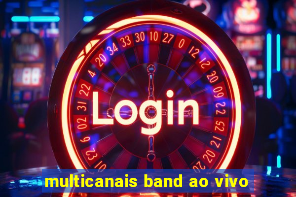 multicanais band ao vivo