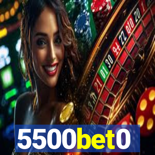 5500bet0