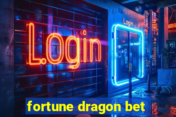 fortune dragon bet