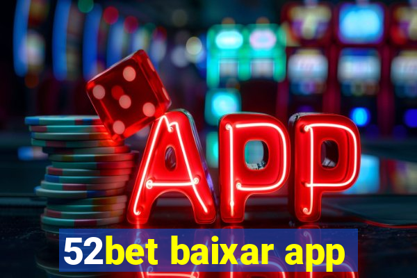 52bet baixar app