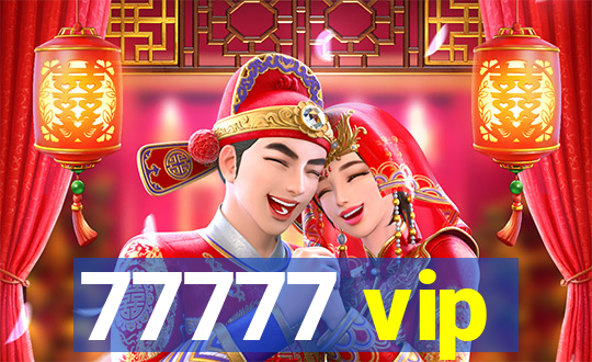 77777 vip