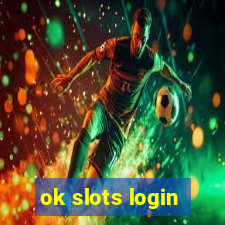 ok slots login