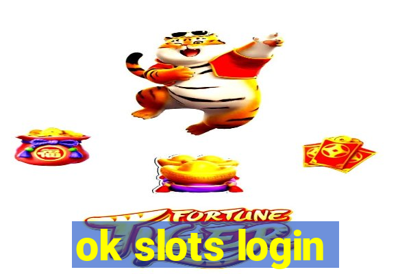 ok slots login