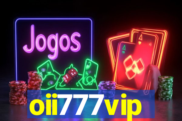 oii777vip