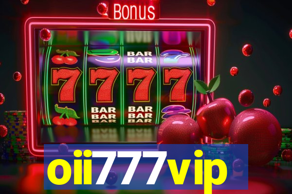 oii777vip