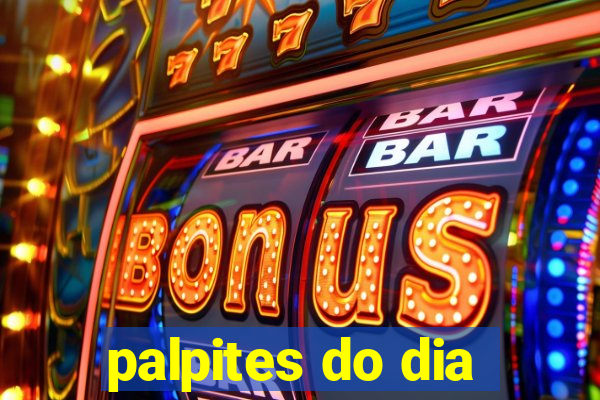 palpites do dia