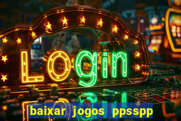 baixar jogos ppsspp para android