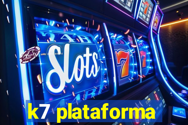 k7 plataforma