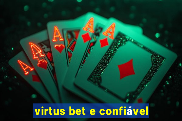 virtus bet e confiável