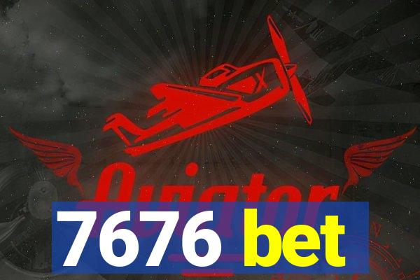 7676 bet