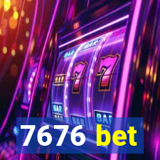 7676 bet