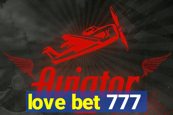 love bet 777