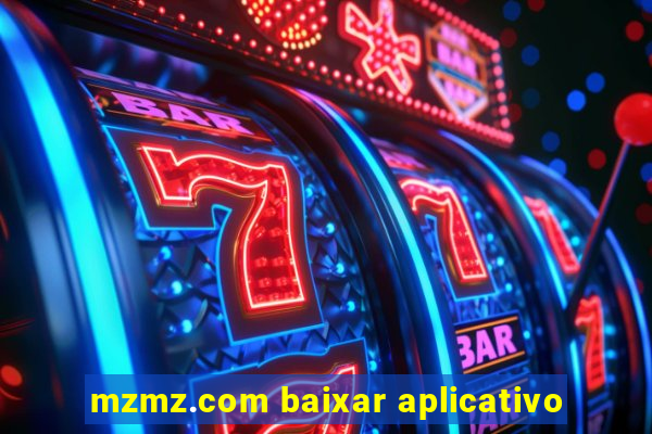 mzmz.com baixar aplicativo