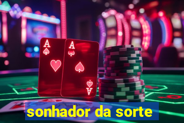 sonhador da sorte