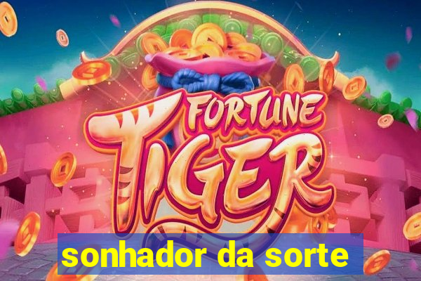 sonhador da sorte