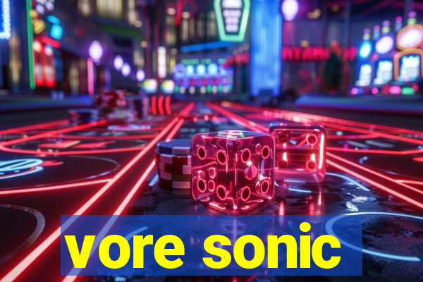 vore sonic