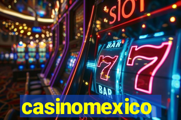 casinomexico