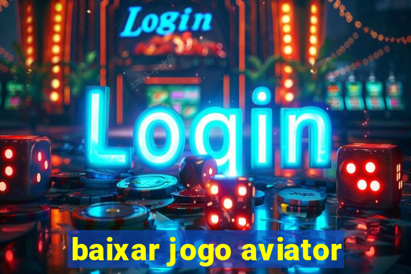 baixar jogo aviator