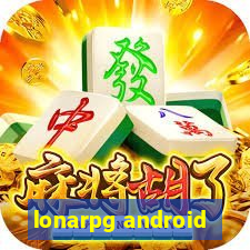 lonarpg android