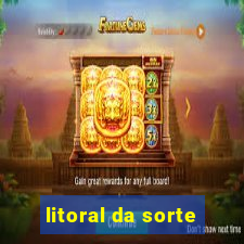 litoral da sorte