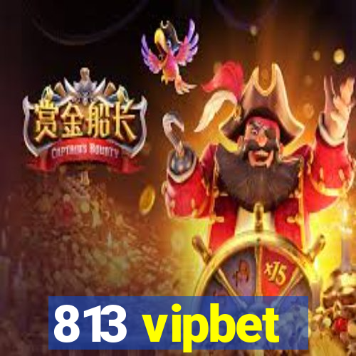 813 vipbet