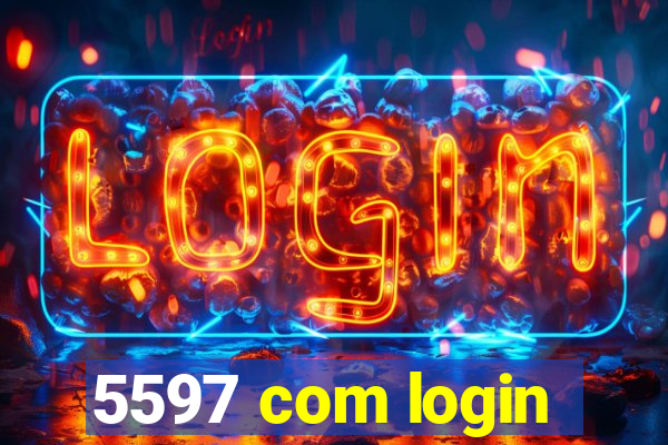 5597 com login