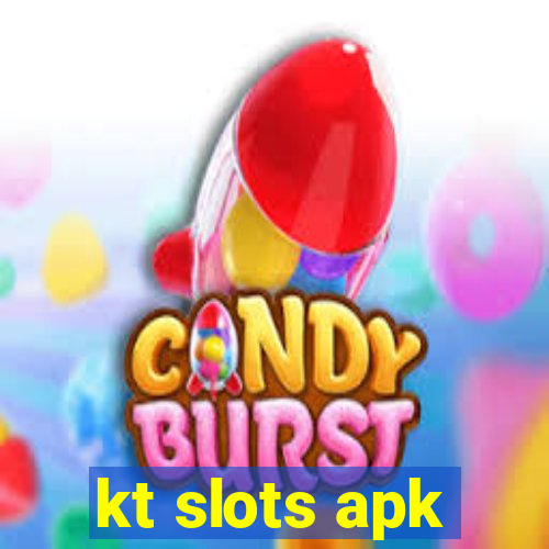 kt slots apk