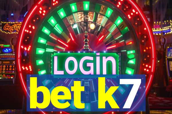 bet k7