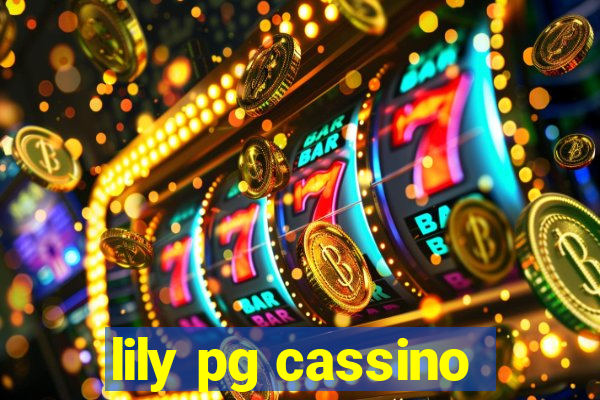 lily pg cassino