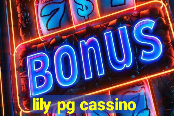 lily pg cassino