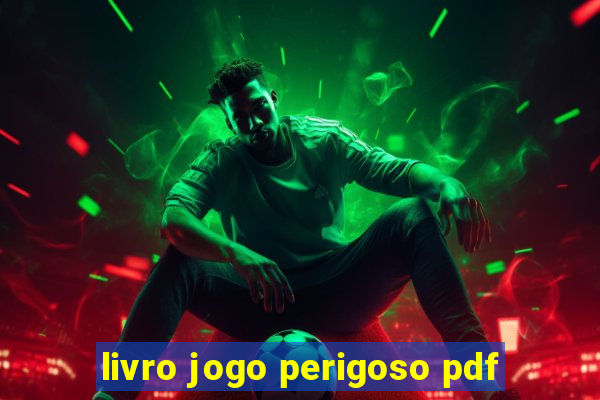 livro jogo perigoso pdf