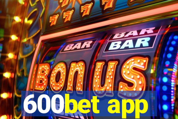 600bet app