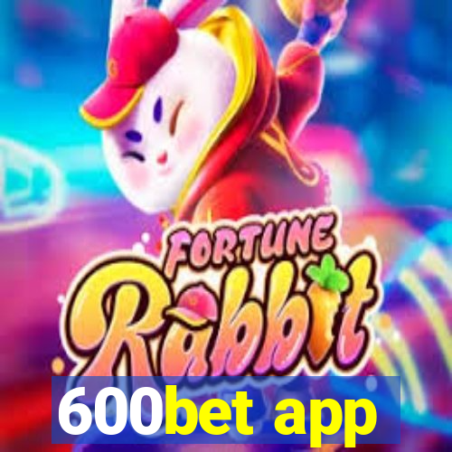 600bet app