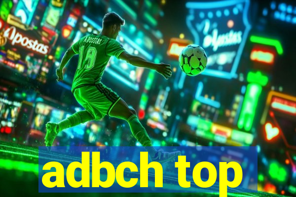 adbch top