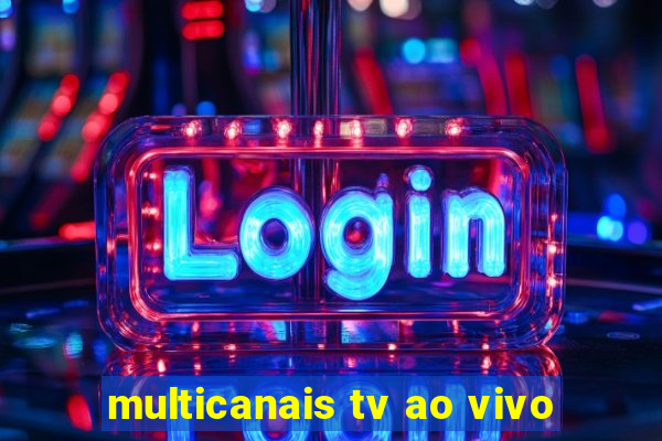 multicanais tv ao vivo