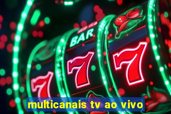 multicanais tv ao vivo