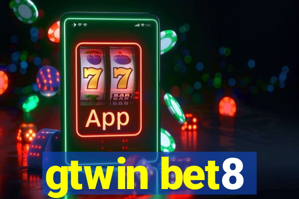 gtwin bet8