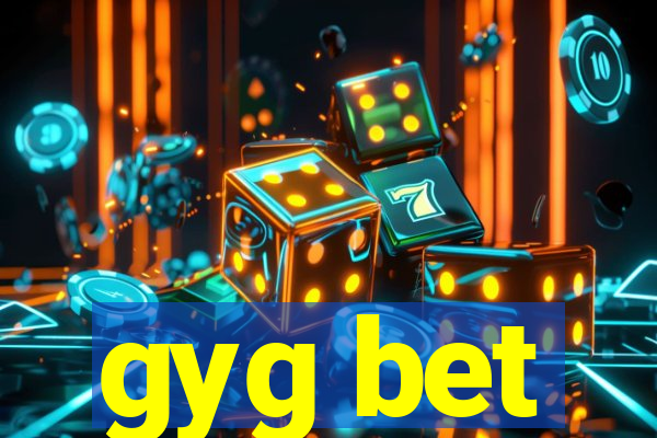 gyg bet