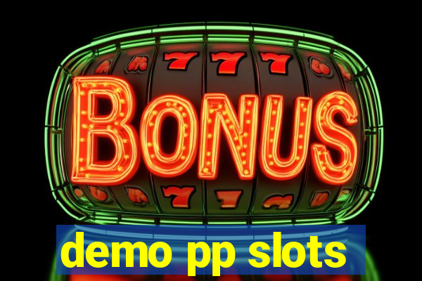 demo pp slots