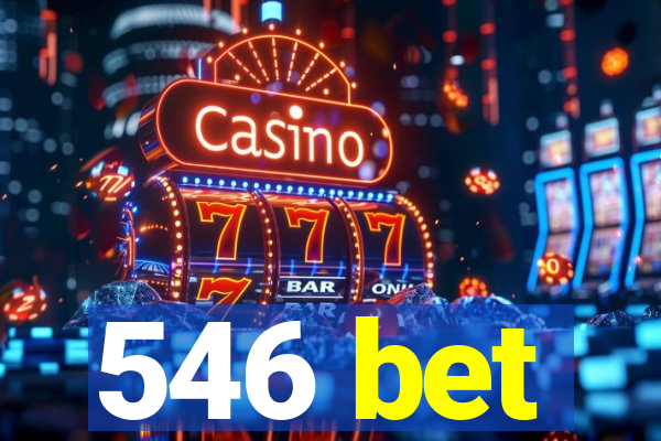 546 bet