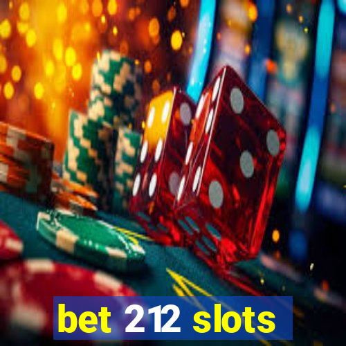 bet 212 slots