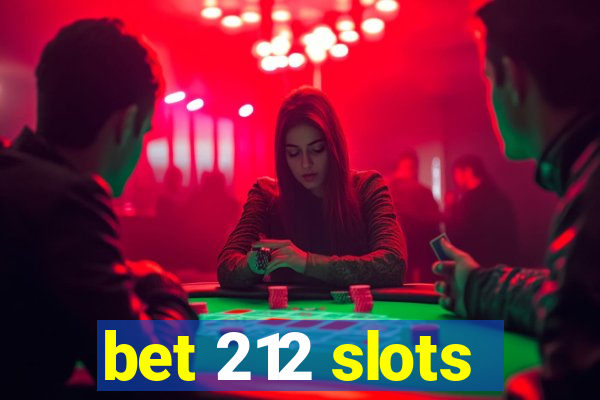 bet 212 slots