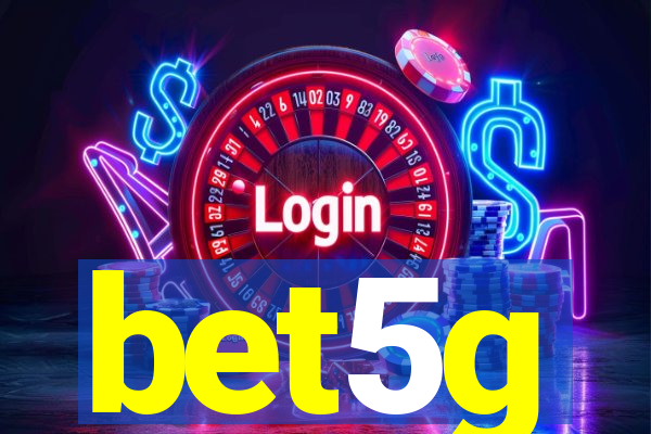 bet5g