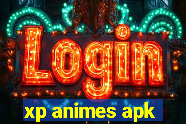 xp animes apk