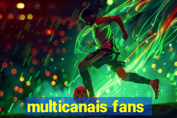 multicanais fans